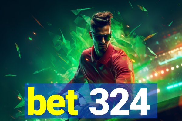 bet 324